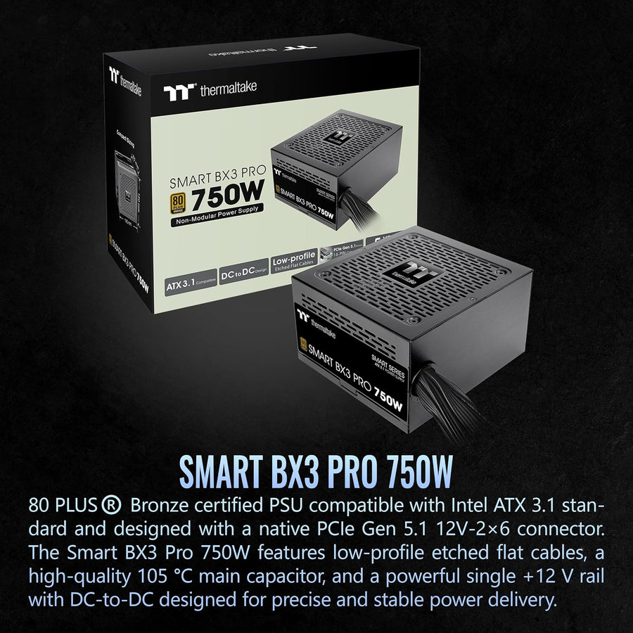 Thermaltake Smart BX3 Pro 750W; ATX 3.1; Native PCIe 5.1 12V-2X6; N...